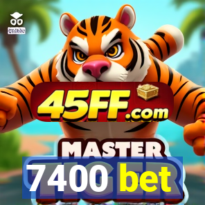 7400 bet